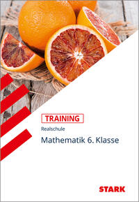 STARK Training Realschule - Mathematik 6. Klasse