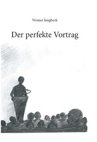 Der perfekte Vortrag