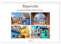 Riquewihr - ein märchenhaftes Dorf im Elsass (Wandkalender 2025 DIN A4 quer), CALVENDO Monatskalender