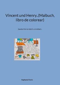 Vincent und Henry..(Malbuch, libro de colorear)