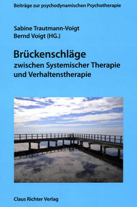 Brückenschläge zwischen Systemischer Therapie und Verhaltenstherapie