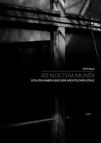 Ad noctem mundi - Von den Raben und der nächtlichen Stille