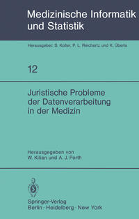 Juristische Probleme der Datenverarbeitung in der Medizin