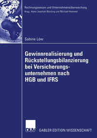 Gewinnrealisierung und Rückstellungsbilanzierung bei Versicherungsunternehmen nach HGB und IFRS