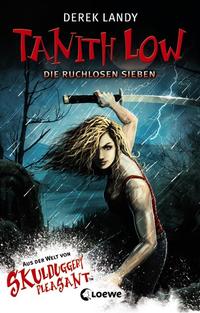 Skulduggery Pleasant 7 1/2 - Tanith Low: Die ruchlosen Sieben