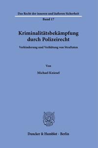 Kriminalitätsbekämpfung durch Polizeirecht.