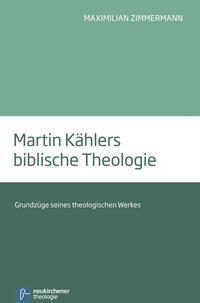 Martin Kählers biblische Theologie