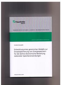 Entwicklung eines generischen Modells zur Einsatzoptimierung von Energiespeichern für die techno-ökonomische Bewertung stationärer Speicheranwendungen