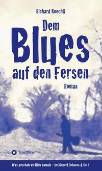 Dem Blues auf den Fersen