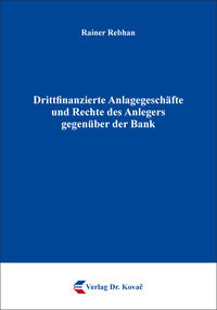 Drittfinanzierte Anlagegeschäfte und Rechte des Anlegers gegenüber der Bank