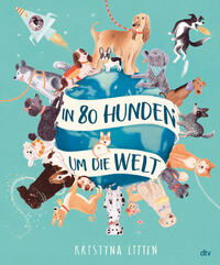 In 80 Hunden um die Welt