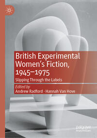 British Experimental Women’s Fiction, 1945—1975