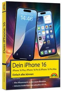 Dein iPhone 16 - iPhone Plus 16, Pro 16 & 16 Pro Max – Einfach alles können