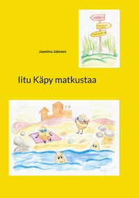 Iitu Käpy matkustaa