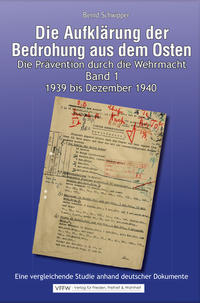 Die Aufklärung der Bedrohung aus dem Osten: Band 1. 1939 bis Dezember 1940