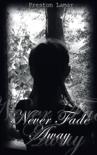 Never Fade Away