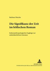 Die Signifikanz der Zeit im höfischen Roman