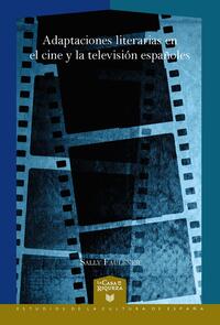 Adaptaciones literarias en el cine y la televisión españoles