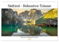 Südtirol - Dolomiten-Träume by VogtArt (Wandkalender 2025 DIN A2 quer), CALVENDO Monatskalender