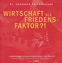 Wirtschaft als Friedensfaktor - Symposion mit Internationalem Musik- und Tanzfest