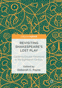 Revisiting Shakespeare’s Lost Play