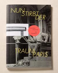 Nun stirbt der Traum Paris