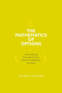 The Mathematics of Options