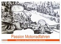 Passion Motorradfahren - Skizzen von der Freiheit auf dem Motorrad (Tischkalender 2025 DIN A5 quer), CALVENDO Monatskalender