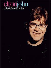 Elton John: Ballads for Solo Guitar