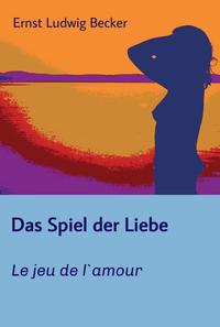 Das Spiel der Liebe - Le jeu de l`amour