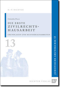 Juristische Grundkurse / Band 13 - Die erste Zivilrechtshausarbeit