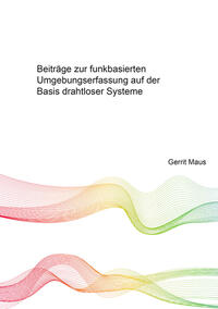 Beiträge zur funkbasierten Umgebungserfassung auf der Basis drahtloser Systeme