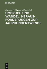 Umbruch und Wandel. Herausforderungen zur Jahrhundertwende