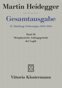 Metaphysische Anfangsgründe der Logik im Ausgang von Leibniz (Sommersemester 1928)