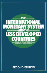 The International Monetary System and the Less Developed Countries