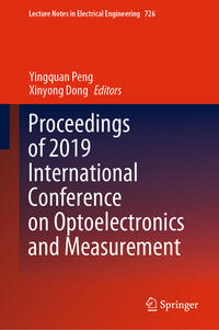 Proceedings of 2019 International Conference on Optoelectronics and Measurement