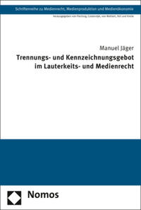 Trennungs- und Kennzeichnungsgebot im Lauterkeits- und Medienrecht