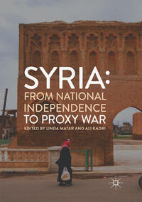 Syria: From National Independence to Proxy War