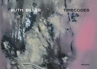 Timecodes. Ruth Biller