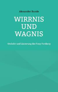 Wirrnis und Wagnis