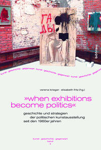 »when exhibitions become politics«