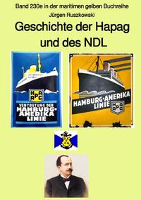 maritime gelbe Reihe bei Jürgen Ruszkowski / Geschichte der Hapag und des NDL – Band 230e in der maritimen gelben Buchreihe – Farbe – bei Jürgen Ruszkowski