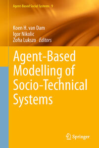 Agent-Based Modelling of Socio-Technical Systems