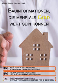 Bauinformationen, die mehr als Gold wert sein können