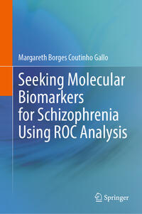 Seeking Molecular Biomarkers for Schizophrenia Using ROC Analysis