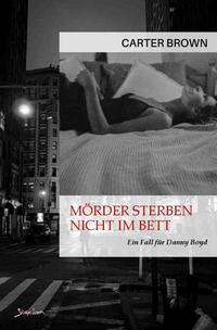 Mörder sterben nicht im Bett - Ein Fall für Danny Boyd