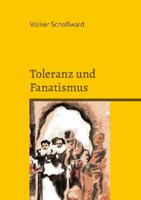 Toleranz und Fanatismus