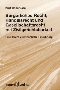 Bürgerliches Recht, Handelsrecht und Gesellschaftsrecht mit Zivilgerichtsbarkeit