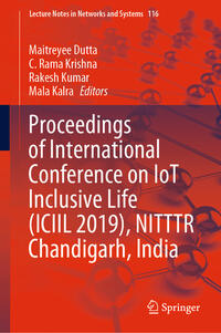 Proceedings of International Conference on IoT Inclusive Life (ICIIL 2019), NITTTR Chandigarh, India