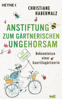 Anstiftung zum gärtnerischen Ungehorsam